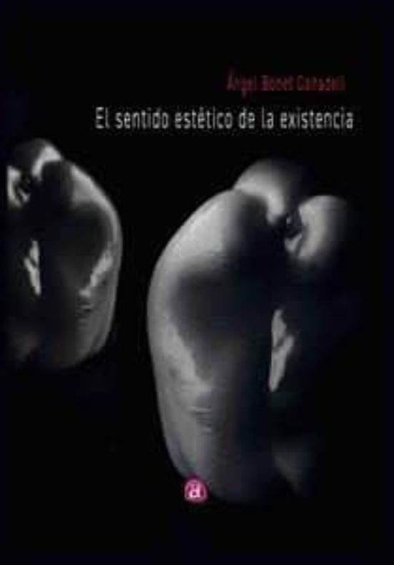 El Sentido Estetico De La Existencia
