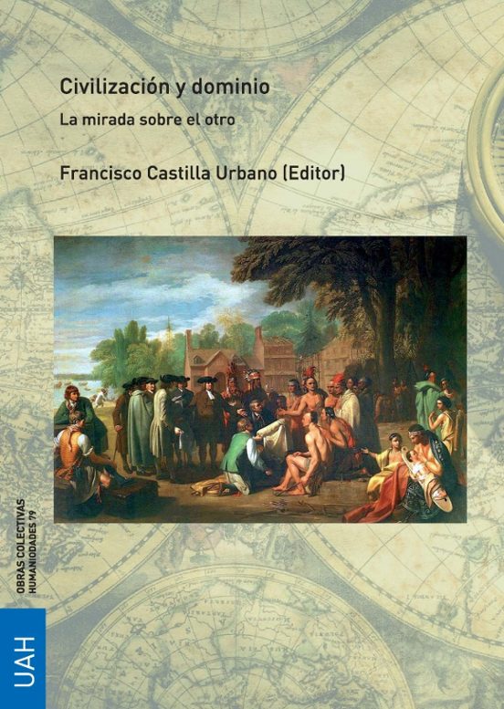 Civilización Y Dominio La Mirada Sobre El Otro