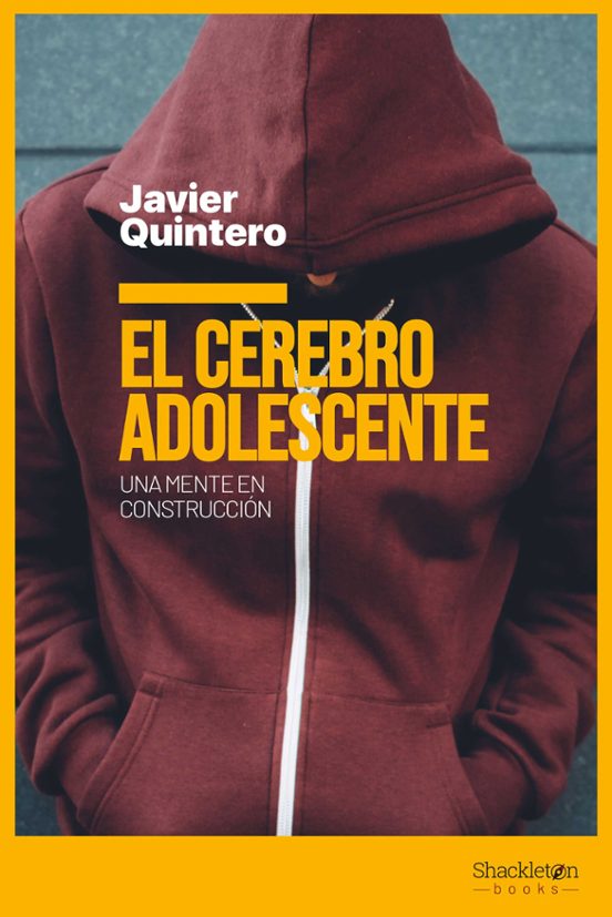 El Cerebro Del Adolescente. Una Mente En Construcción