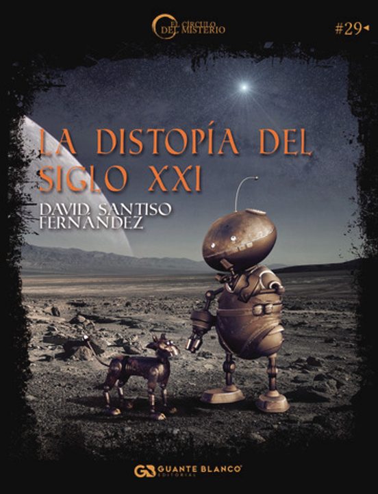 La Distopia Del Siglo Xxi