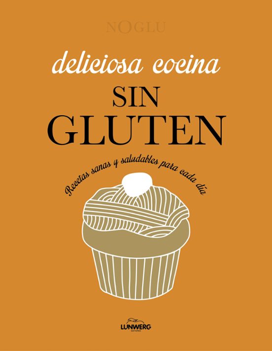 Deliciosa Cocina Sin Gluten