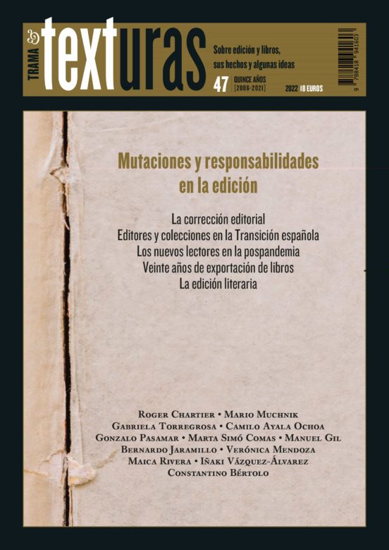 Texturas 47: Mutaciones Y Responsabilidades En La Edición
