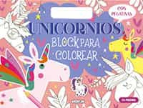 Unicornios. Block Para Colorear Con Pegatinas