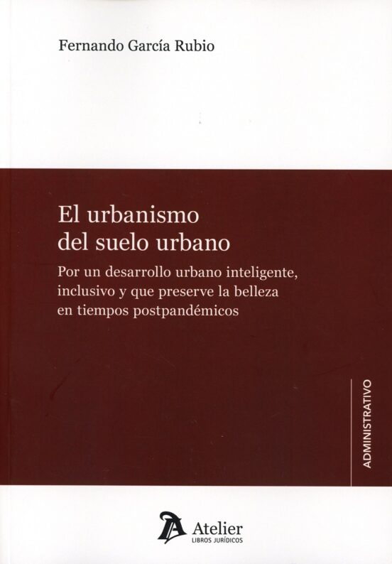 Urbanismo Del Suelo Urbano.por Un Desarrollo Urbano Inteligente Inclus