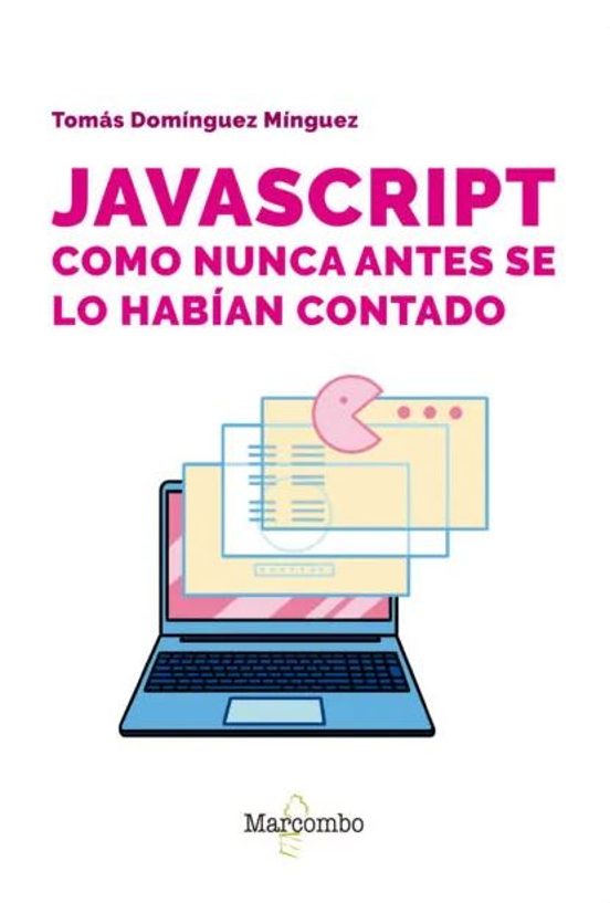 JavaScript Como Nunca Antes Se Lo Habían Contado