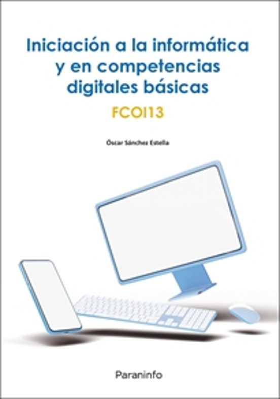 Iniciacion A La Informatica Y En Competencias Digitales Basic