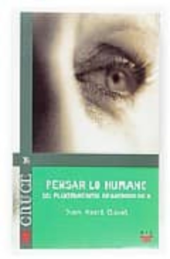 Pensar Lo Humano: 101 Planteamientos De Antropologia