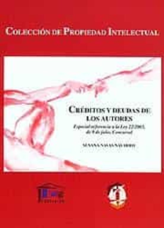 Creditos Y Deudas De Los Autores: Especial Referencia A La Ley 22 /200