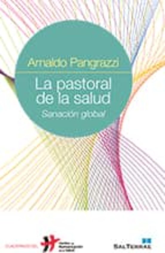 La Pastoral De La Salud: Sanacion Global