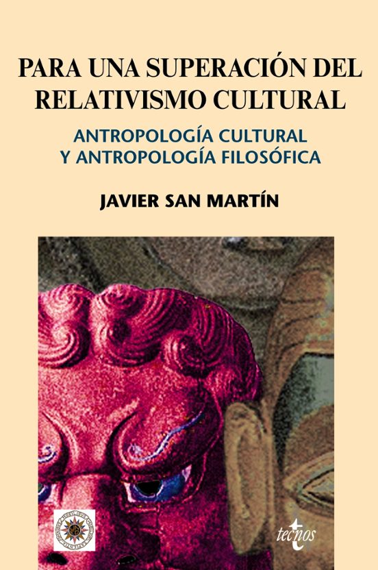 Para Una Superacion Del Relativismo Cultural: Antropologia Cultur Al Y