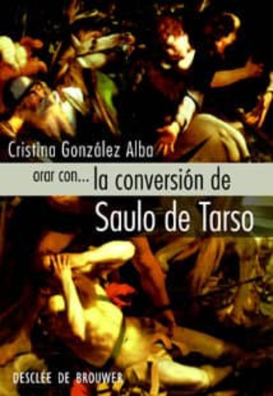 Orar Con La Conversion De Paolo De Tarso