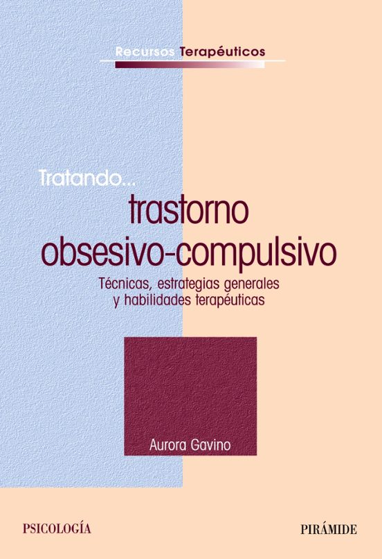 Tratando Trastorno Obsesivo-compulsivo: Tecnicas Estrategias Gen Erale