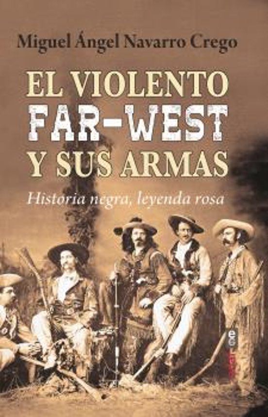 El Violento Far-West Y Sus Armas