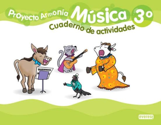 Proyecto Armonia. Musica 3º Primaria. Cuaderno De Actividades