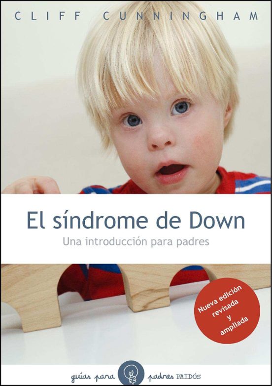 El Sindrome de Down: Una Introduccion para Padres
