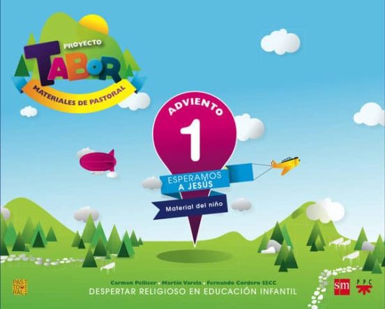 Adviento. Esperamos A Jesús. Proyecto Tabor 1. Educacion Infantil Edic