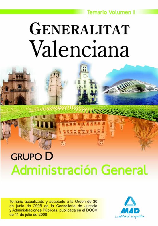 Grupo D Administración General. Generalitat Valenciana. Temario Volumen Ii