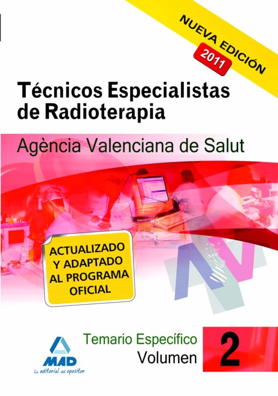 Técnicos Especialistas De Radioterapia De La Agencia Valenciana De Salud. Temario Específico. Volumen Ii