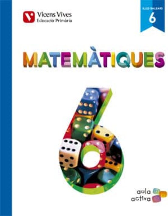 Matemàtiques 6º Educacion Primaria. Llibre 1 2 i 3. Ille