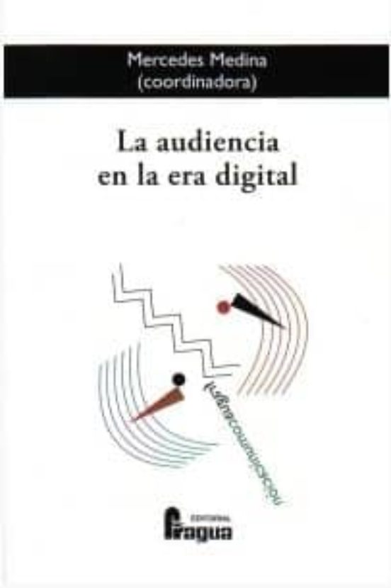 La Audiencia En La Era Digital