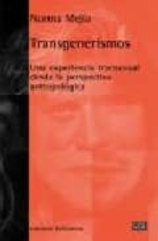 Transgenerismos: Una Experiencia Transexual Desde La Perspectiva Antro