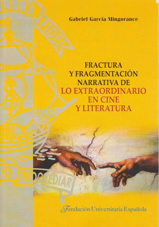 Fractura Y Fragmentación Narrativa De Lo Extraordinario En Cine Y Literatura