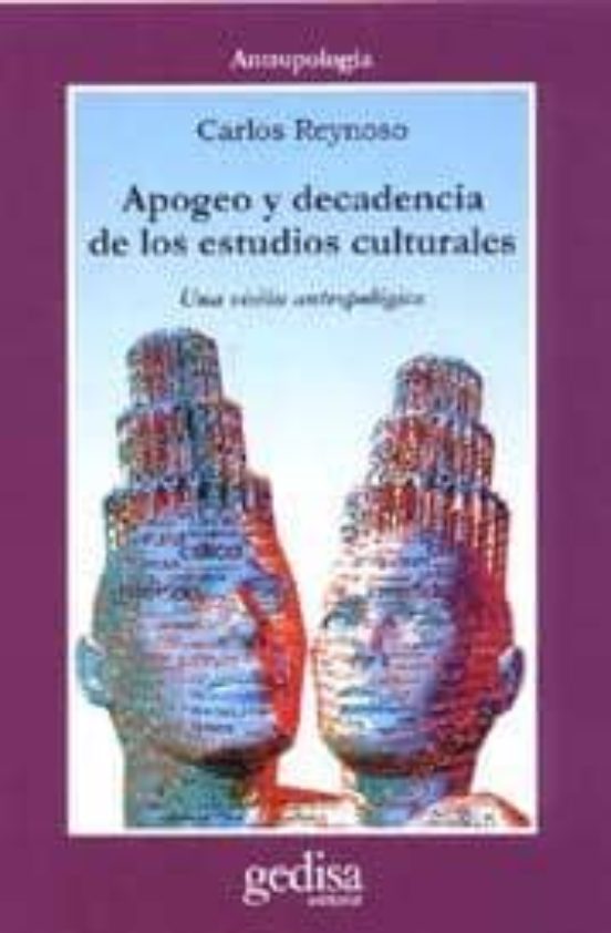Apogeo Y Decadencia De Los Estudios Culturales: Una Vision Antrop Olog