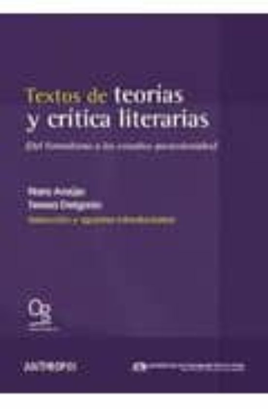 Textos De Teorias Y Critica Literarias: Del Formalismo A Los Estu Dios