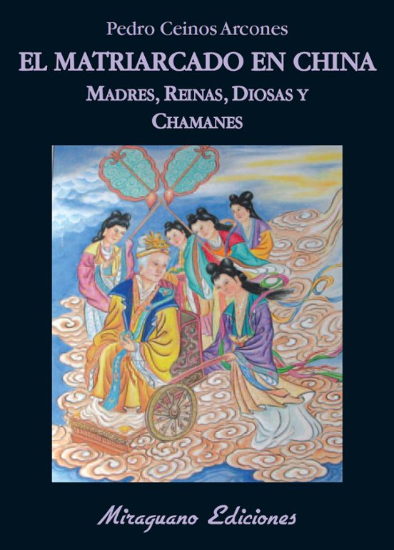 El Matriarcado En China: Madres Reinas Diosas Y Chamanes