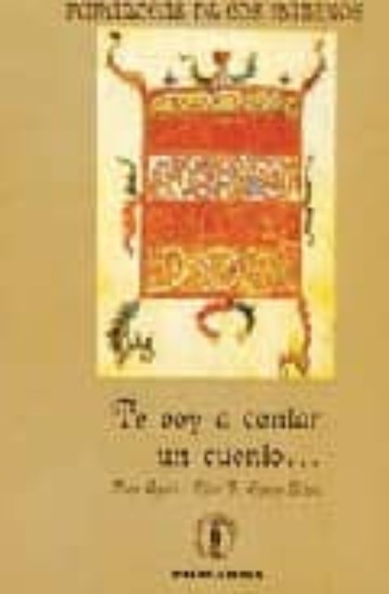 Te Voy A Contar Un Cuento...: Parabolas De Los Rabinos