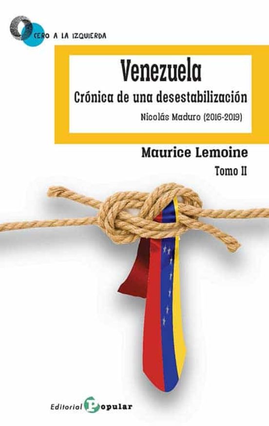II. Venezuela: Cronica Desestabilizacion