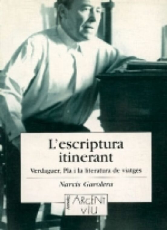 Lescriptura Itinerant: Verdaguer Pla I La Literatura De Vaitges