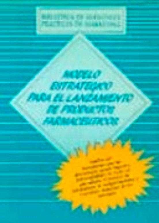 Modelo Estratégico Para El Lanzamiento De Productos Farmaceúticos