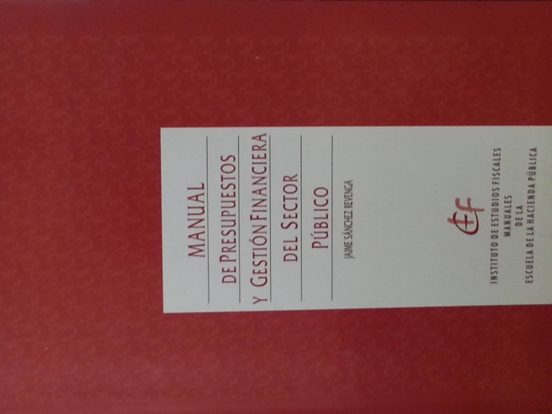 Manual De Presupuestos Y Gestión Financiera Del Sector Público