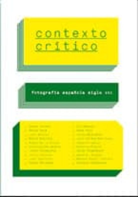 Contexto Crítico. Fotografía Española Siglo XXI
