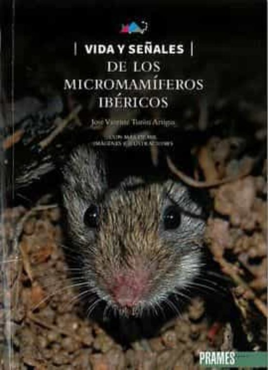Vida Y Señales De Los Micromamíferos Ibéricos