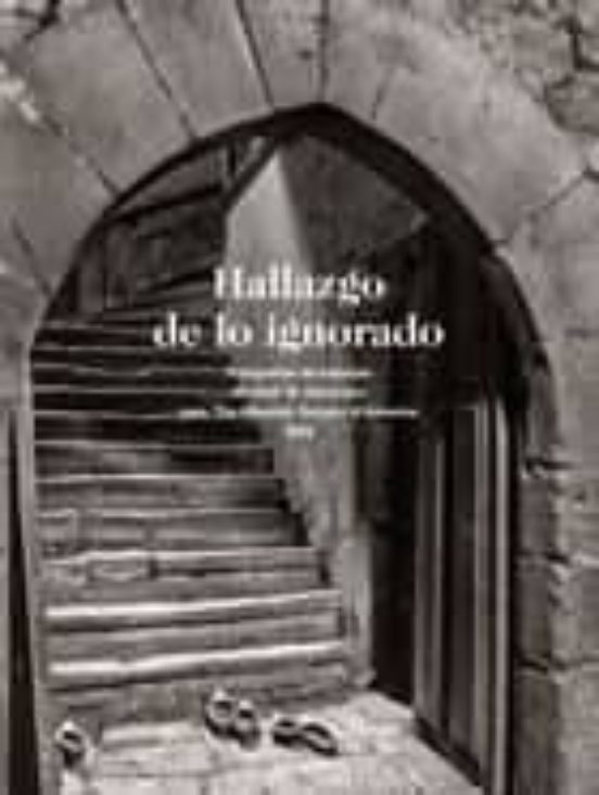 Hallazgo De Lo Ignorado. Fotografias De Asturias De Ruth M. Anderson P