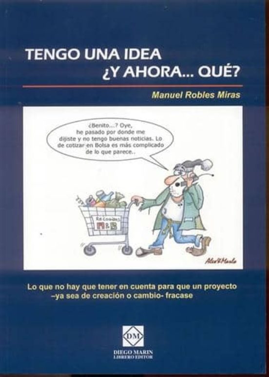 Tengo Una Idea...¿y Ahora Que?
