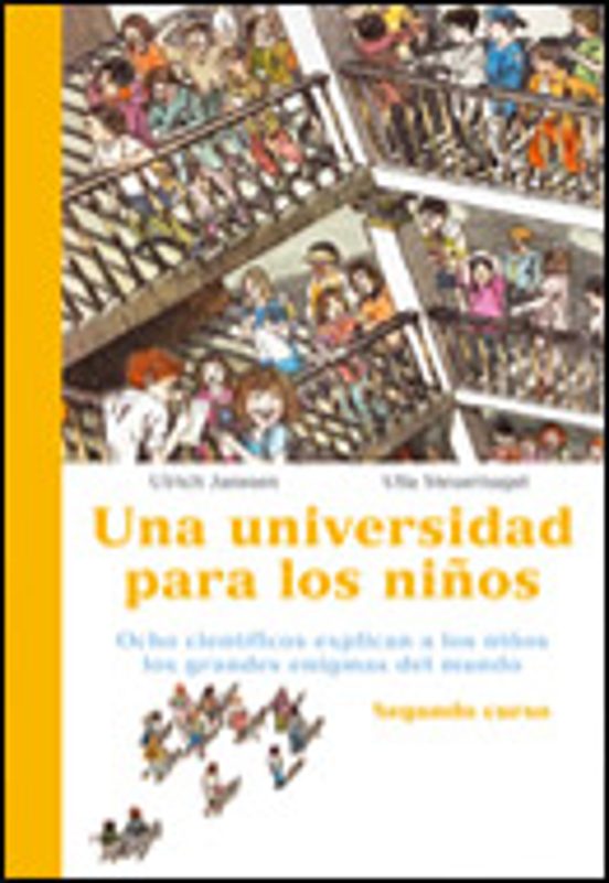 Una Universidad para los Niños: Ocho Cientificos Explican a los N Iños