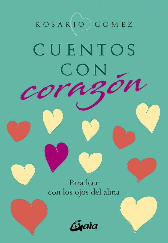 Cuentos Con Corazon: Para Leer Con Los Ojos Del Alma