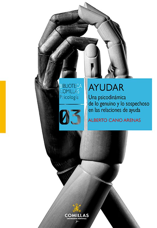 Ayudar: Una Psicodinamica De Lo Genuino Y Lo Sospechoso En Las Relacio