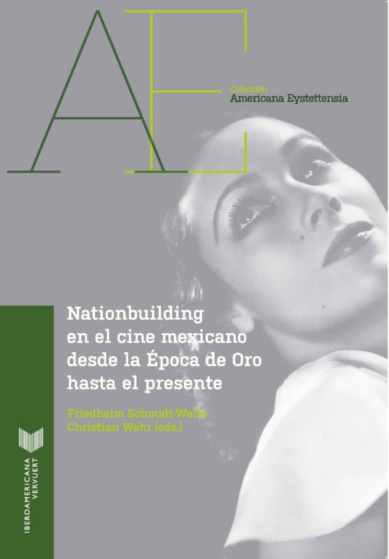 Nationbuilding En El Cine Mexicano