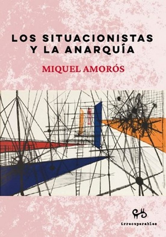 Los Situacionistas Y La Anarquía