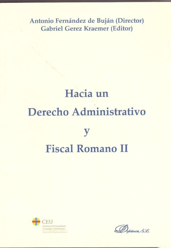 Hacia Un Derecho Administrativo Y Fiscal Romano