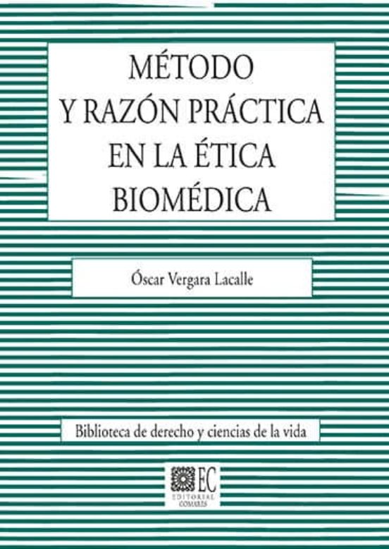 Método Y Razón Práctica En La Ética Biomédica
