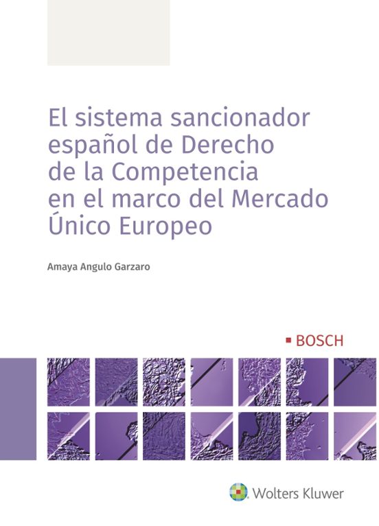 El Sistema Sancionador Español De Derecho De La Competencia En El Marco Del Mercado Único Europeo