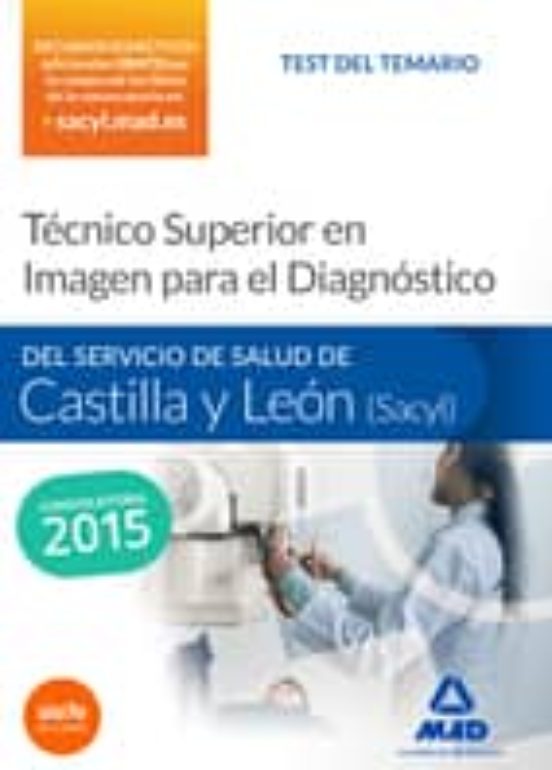Técnico Superior En Imagen Para El Diagnóstico Del Servicio De Salud De Castilla Y León . Test