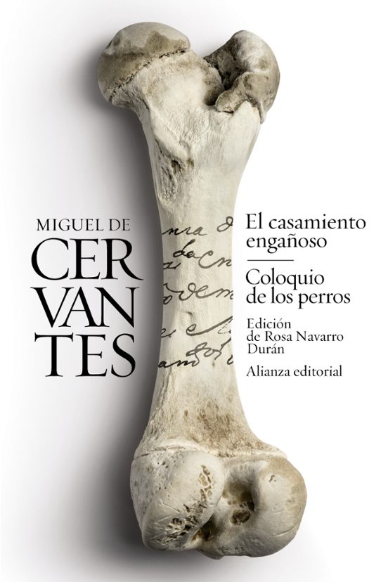 El Casamiento Engañoso / Coloquio De Los Perros: Novelas Ejemplares