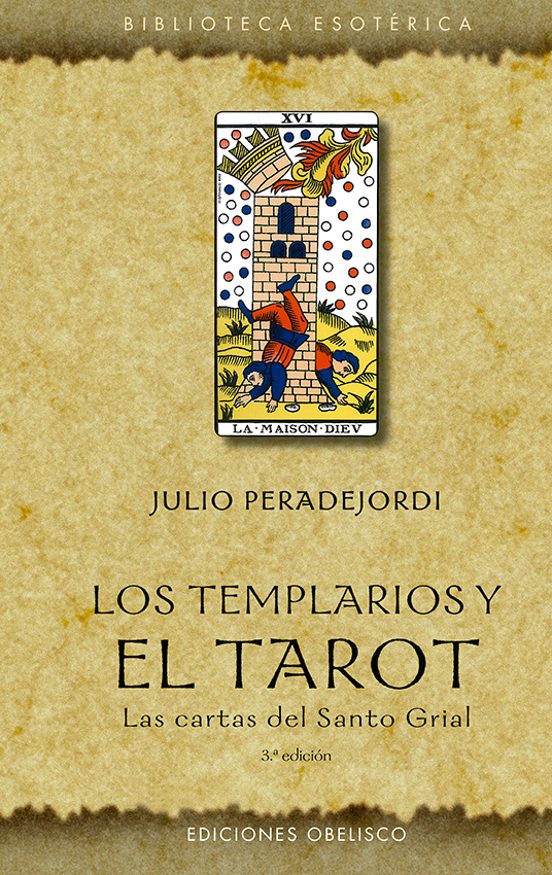 Los Templarios Y El Tarot : Las Cartas Del Santo Grial