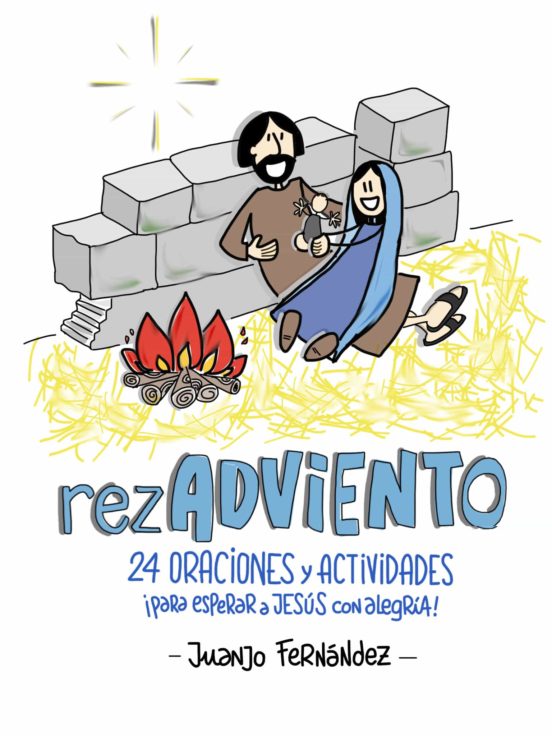 Rezadviento: 24 Oraciones Y Actividades ¡para Esperar A Jesus Con Aleg